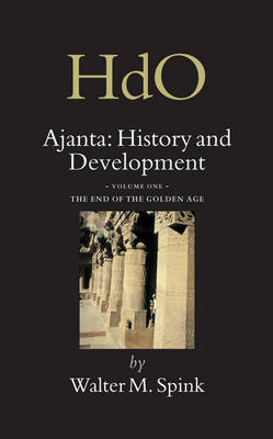 Cover of Ajanta: History and Development, Volume 1 The End of the Golden Age