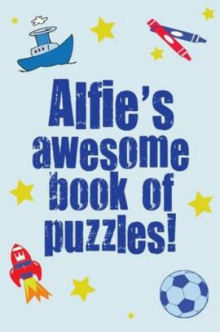 Cover of Alfie's Awesome Book Of Puzzles!