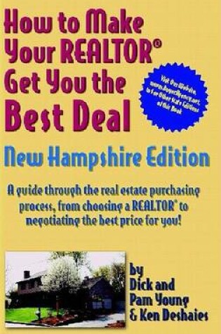 Cover of How to Make Your Realtor Get You the Best Deal New Hampshire Edition