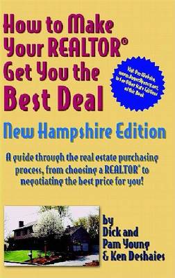 Book cover for How to Make Your Realtor Get You the Best Deal New Hampshire Edition