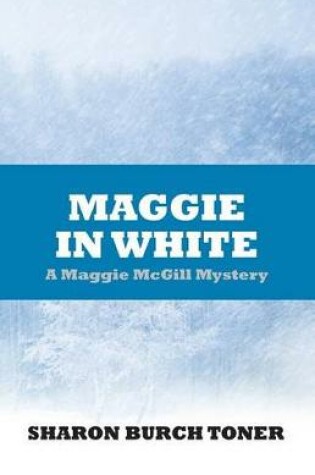 Cover of Maggie in White