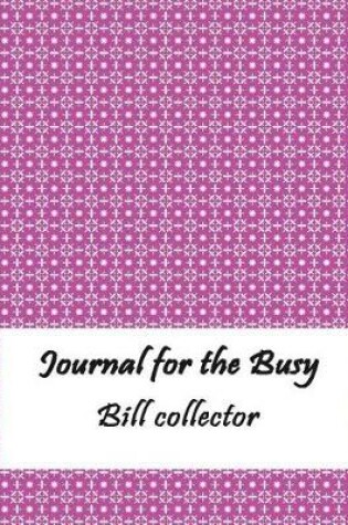 Cover of Journal for the Busy Bill Collector