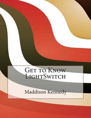 Book cover for Get to Know Lightswitch