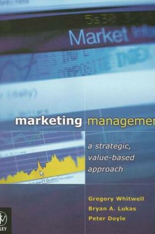 Cover of Marketing Management – a Strategic, value–based approach