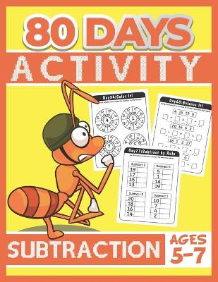 Book cover for 80 Days Activity Subtraction for Kids Ages 5-7