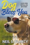Book cover for Dog Bless You (Cozy Dog Mystery)