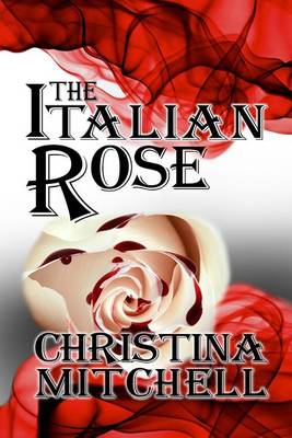 Cover of The Italian Rose