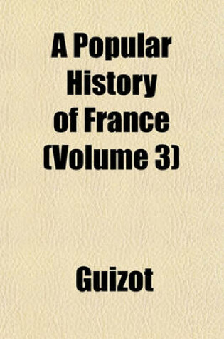 Cover of A Popular History of France (Volume 3)