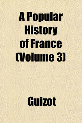 Book cover for A Popular History of France (Volume 3)