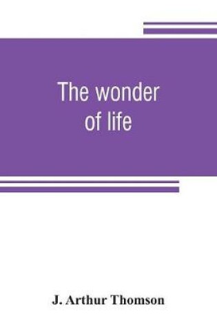 Cover of The wonder of life