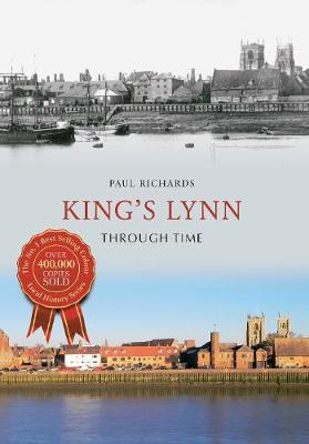 Cover of King's Lynn Through Time