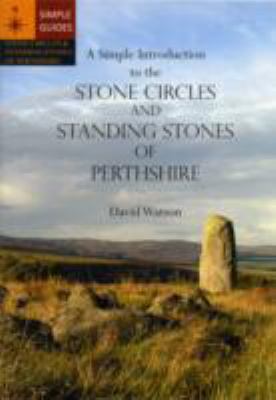 Book cover for A Simple Introduction to the Stone Circles and Standing Stones of Perthshire