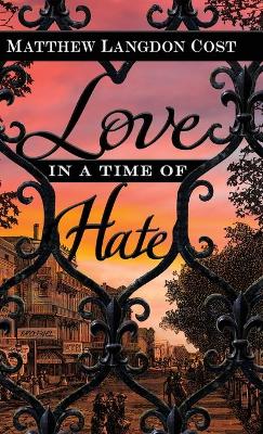 Cover of Love in a Time of Hate