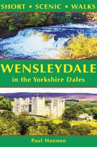 Cover of Wensleydale in the Yorkshire Dales (Short Scenic Walks)