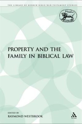 Cover of Property and the Family in Biblical Law