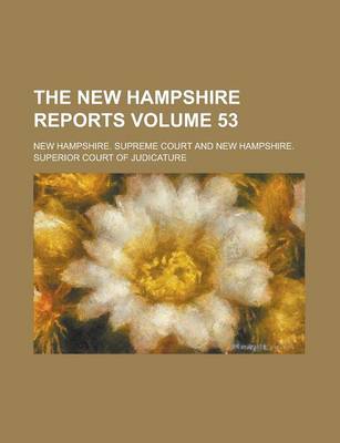 Book cover for The New Hampshire Reports Volume 53