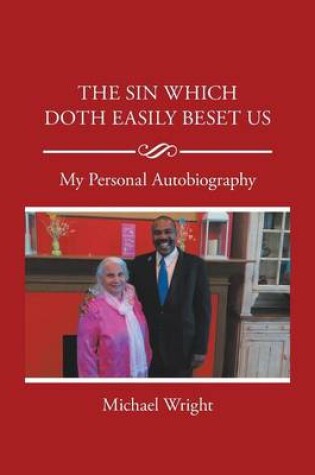 Cover of The Sin Which Doth Easily Beset Us