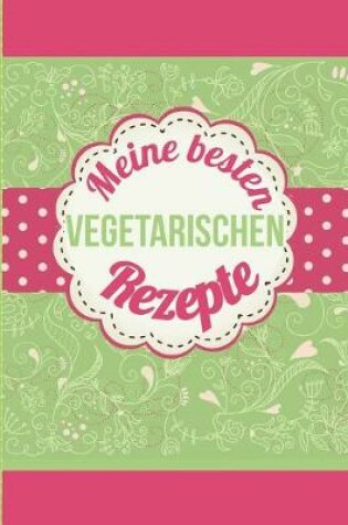 Cover of Meine besten vegetarischen Rezepte