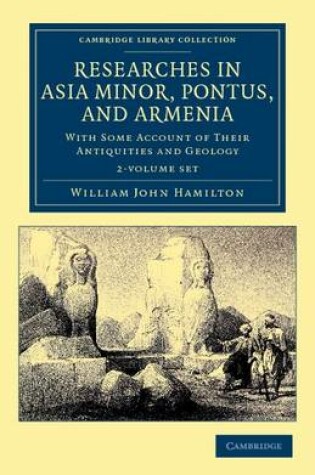 Cover of Researches in Asia Minor, Pontus, and Armenia 2 Volume Paperback Set