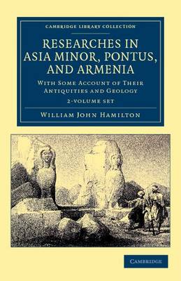 Cover of Researches in Asia Minor, Pontus, and Armenia 2 Volume Paperback Set