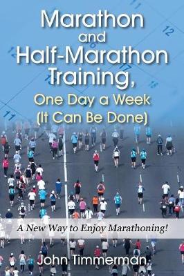 Book cover for Marathon and Half-Marathon Training, One Day a Week (It Can Be Done)