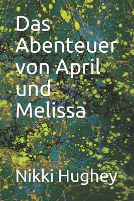 Book cover for Das Abenteuer von April und Melissa