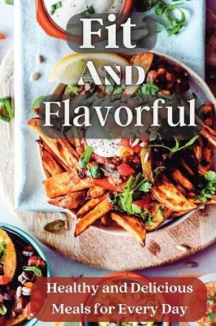 Cover of Fit And Flavorful
