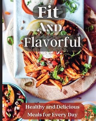 Book cover for Fit And Flavorful