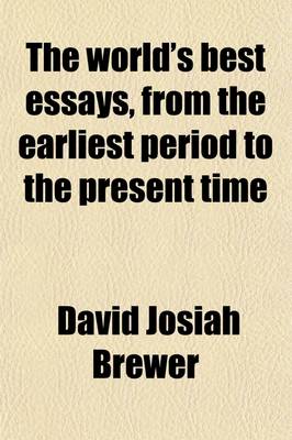 Book cover for The World's Best Essays, from the Earliest Period to the Present Time Volume 4