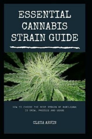 Cover of Essential Cannabis Strain Book Guide