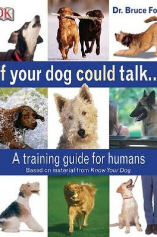 Cover of If Your Dog Could Talk...