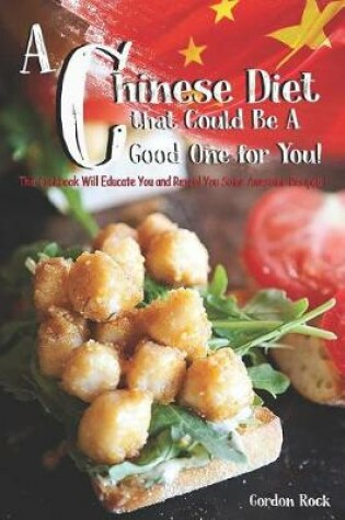 Cover of A Chinese Diet That Could Be a Good One for You!
