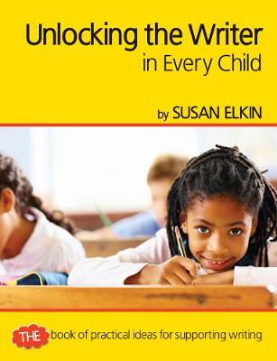 Cover of Unlocking The Writer in Every Child