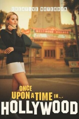 Cover of ONCE UPON A TIME IN HOLLYWOOD Creative Notebook