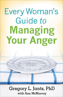 Book cover for Every Woman's Guide to Managing Your Anger