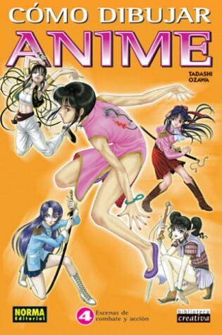 Cover of Como Dibujar Anime, Vol. 4: Escenas de Combate y Accion