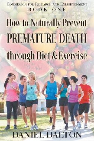 Cover of How to Naturally Prevent Premature Death through Diet & Exercise