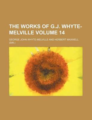 Book cover for The Works of G.J. Whyte-Melville Volume 14