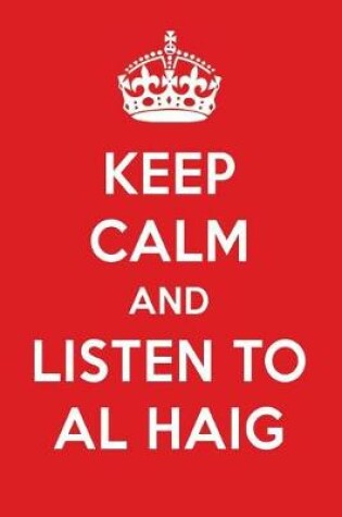 Cover of Keep Calm and Listen to Al Haig