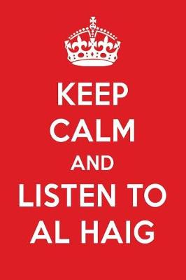 Book cover for Keep Calm and Listen to Al Haig