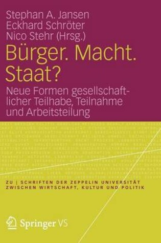 Cover of Burger. Macht. Staat?: Neue Formen Gesellschaftlicher Teilhabe, Teilnahme Und Arbeitsteilung