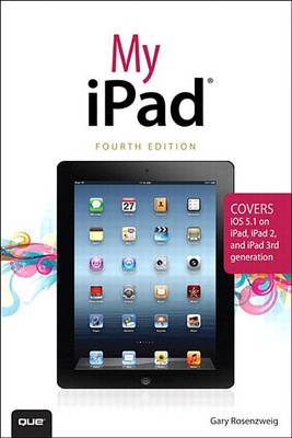 Book cover for My Ipad (Covers IOS 5.1 on Ipad, Ipad 2, and Ipad 3rd Gen), 4/E