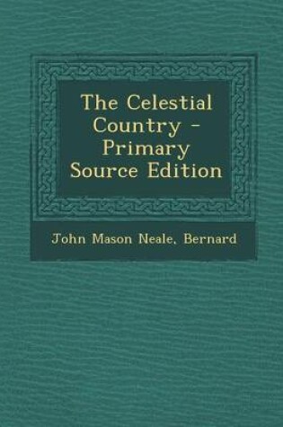 Cover of The Celestial Country - Primary Source Edition