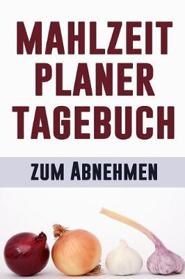 Book cover for Mahlzeit Tagebuch zum Abnehmen