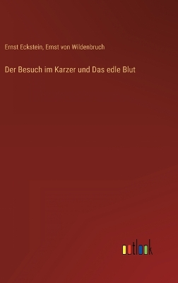 Book cover for Der Besuch im Karzer und Das edle Blut