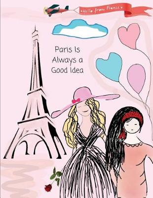 Book cover for Paris Is Always a Good Idea