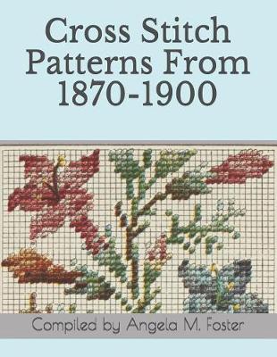 Book cover for Cross Stitch Patterns From 1870-1900