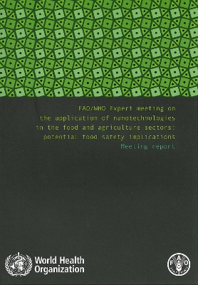 Book cover for Fao/Who Expert Meeting on the Application of Nanotechnologies in the Food and Agriculture Sectors