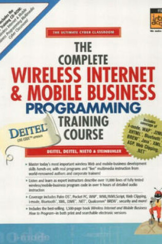 Cover of The Complete Wireless Internet and Mobile Business Programming Training Course,  Student Edition