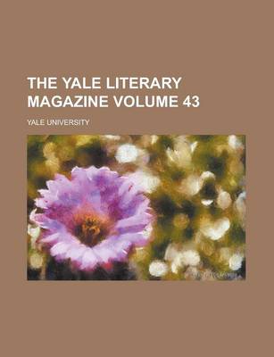 Book cover for The Yale Literary Magazine Volume 43